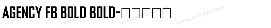Agency FB Bold Bold字体转换